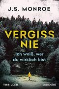 Vergiss nie - ich Weiß, wer du Wirklich Bist: Thriller (en Alemán)