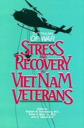 Trauma of War: Stress and Recovery in Vietnam Veterans