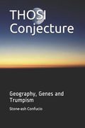 Thosi Conjecture: Geography, Genes and Trumpism (en Inglés)