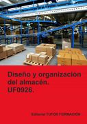 Diseño y Organización del Almacén. Uf0926. (in Spanish)