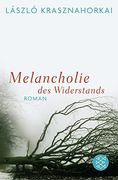 Melancholie des Widerstands: Roman (in German)
