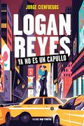 Logan Reyes ya no es un Capullo (in Spanish)