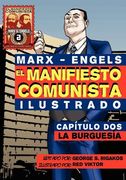 El Manifi Esto Comunista (Ilustrado) - Capítulo Dos: La Burguesía