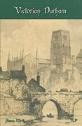 Victorian Durham (en Inglés)