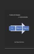 Cadenas de Bloques y Criptomonedas(Independently Published)