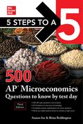 5 Steps to a 5: 500 AP Microeconomics Questions to Know by Test Day, Third Edition (en Inglés)