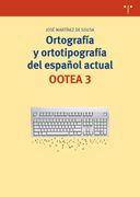 Ortografía y Ortotipografía del Español Actual. Ootea 3 - 3ª Edición (Biblioteconomía y Administración Cultural)