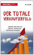 Der totale Verkaufserfolg: Verkaufen kann man alles: Strategie, Situation und Ausstrahlung entscheiden (en Alemán)