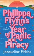 Philippa Flynn's Year of Panic and Piracy (en Inglés)