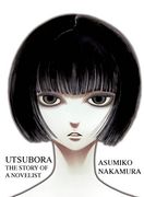 Utsubora: The Story of a Novelist (en Inglés)