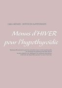 Menus D'hiver Pour L'hypothyrodie (en Francés)