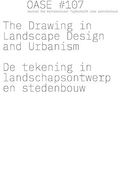 Oase 107: The Drawing in Landscape Design and Urbanism (en Inglés)