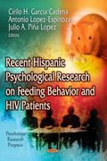 Recent Hispanic Psychological Research on Feeding Behavior and hiv Patients (Psychology Research Progress) (en Inglés)