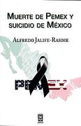 Muerte de Pemex y Suicidio de Mexico