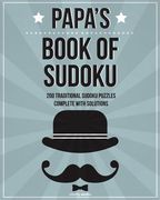 Papa's Book Of Sudoku: 200 traditional sudoku puzzles in easy, medium & hard (en Inglés)