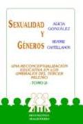 SEXUALIDAD Y GÉNEROS. TOMO II. UNA RECONCEPTUALIZACIÓN EDUCATIVA EN LOS UMBRALES DEL TERCER MILENIO