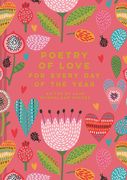 Poetry of Love for Every Day of the Year