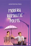 Modern Romantic Poems: A Mind Blowing Love Poems That Will Make Her Fall For You