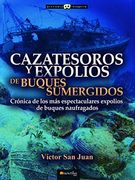 Cazatesoros y Expolios de Buques Sumergidos (Historia Incógnita)