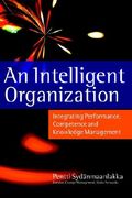 An Intelligent Organization: Integrating Performance, Competence and Knowledge Management (en Inglés)