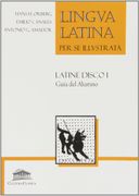 Lingua Latina: Latine Disco 1 - Manual del Alumno