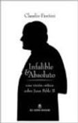INFALIBLE ABSOLUTO UNA VISION CRITICA SOBRE JUAN PABLO II