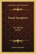 Dansk Sproglaere: For Voksne (1903) (en Danés)