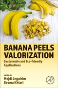 Banana Peels Valorization: Sustainable and Eco-Friendly Applications (en Inglés)