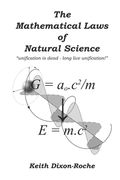 The Mathematical Laws of Natural Science: unification is dead - long live unification! (en Inglés)