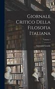 Giornale Critico Della Filosofia Italiana; Volume 1 (en Italiano)