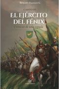 Cronicas de una Espada. Canto Iii. El Ejercito del Fenix