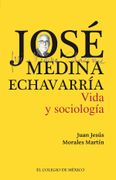 José Medina Echavarría. Vida y Sociología