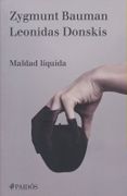 Maldad Liquida. Vivir sin Alternativas