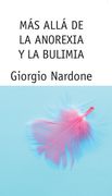 Mas Alla de la Anorexia y la Bulimia