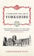 I Never Knew That about Yorkshire (en Inglés)