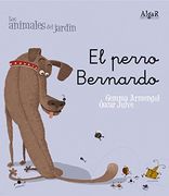 El Perro Bernardo (algar - Los Animales Del Jardín)