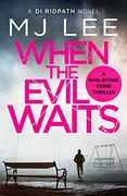When the Evil Waits: 6 (di Ridpath Crime Thriller) 