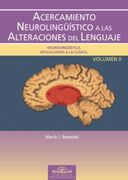 Acercamiento Neurolingüístico a las Alteraciones del Lenguaje. Vol. II: Neurolingüística. Aplicaciones a la Clínica (Fundamentos Psicopedagógicos)