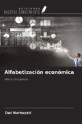 Alfabetización económica. Marco conceptual (in Spanish)