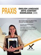2017 Praxis English Language Arts: Content Knowledge (5038) (en Inglés)