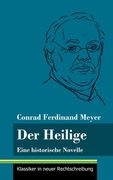 Der Heilige: Eine Historische Novelle (Band 122, Klassiker in Neuer Rechtschreibung)(Henricus) (en Alemán)