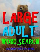 Large Adult Word Search: 111 Extra Large Print Entertaining Themed Puzzles (en Inglés)