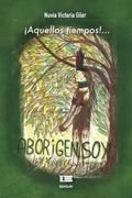 ¡Aquellos tiempos!: Aborigen soy (in Spanish)