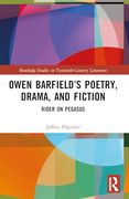 Owen Barfield’S Poetry, Drama, and Fiction: Rider on Pegasus (Routledge Studies in Twentieth-Century Literature) (en Inglés)