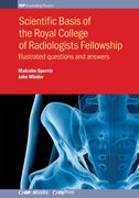 Scientific Basis of the Royal College of Radiologists Fellowship. Illustrated questions and answers