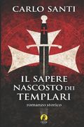 Il sapere nascosto dei Templari (en Italiano)