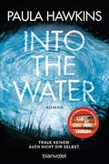 Into the Water - Traue Keinem. Auch Nicht dir Selbst. Roman (in German)