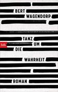 Tanz um die Wahrheit: Roman (en Alemán)