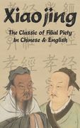 Xiaojing: The Classic of Filial Piety in Chinese and English (en Inglés)