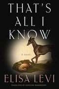 That's all i Know: A Novel